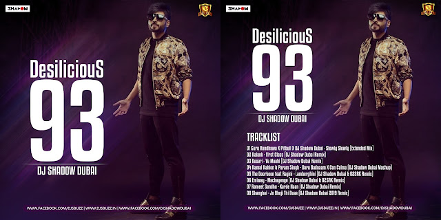 Desilicious 93 – DJ Shadow Dubai