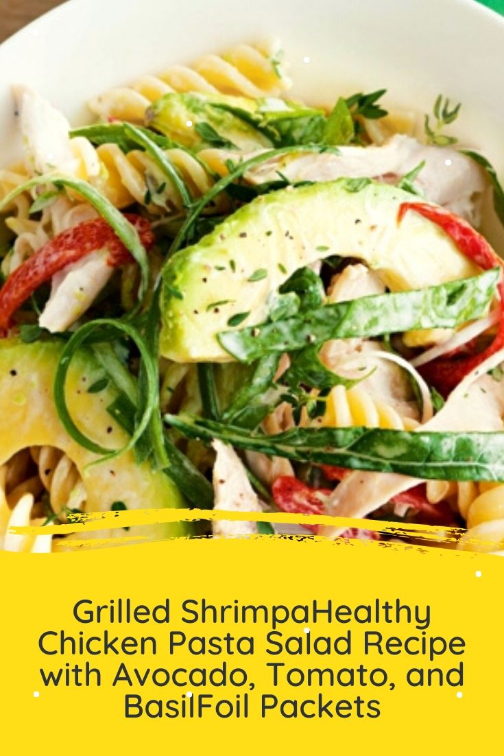 Healthy Chicken Pasta Salad Recipe with Avocado, Tomato, and Basil
