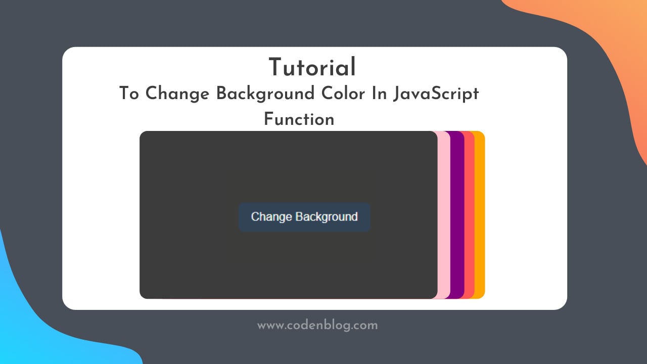 Tutorial - To Change Background Color In JavaScript Function