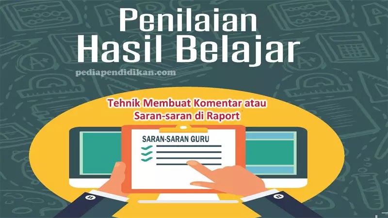 Tehnik Membuat Komentar atau Saran-saran di Raport - Pedia Pendidikan