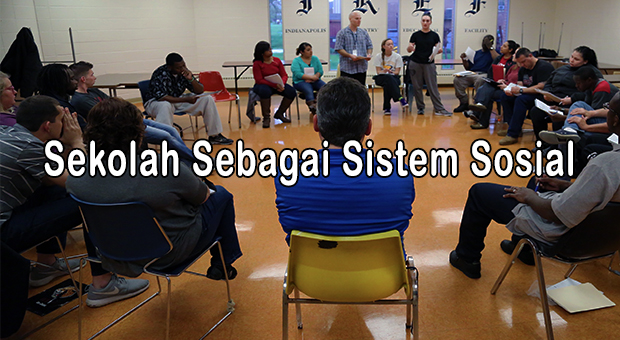 Sekolah Sebagai Sistem Sosial Makalah Kondang