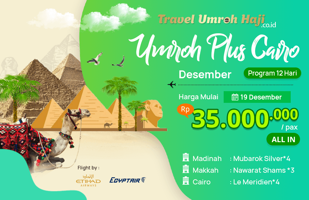 Paket Umroh Desember 2019 Plus Mesir Cairo Biaya Paket Umroh Desember 2019 Plus Mesir Cairo Murah