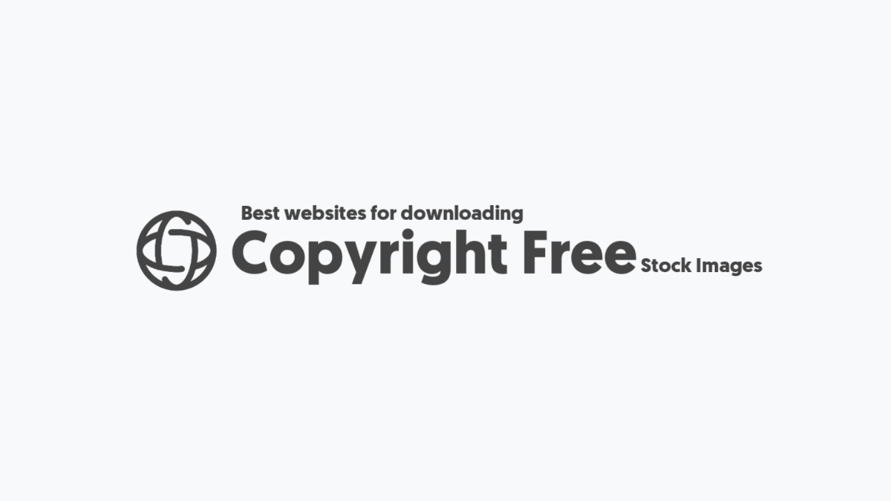 6 Best Websites for Downloading Copyright Free Stock Images