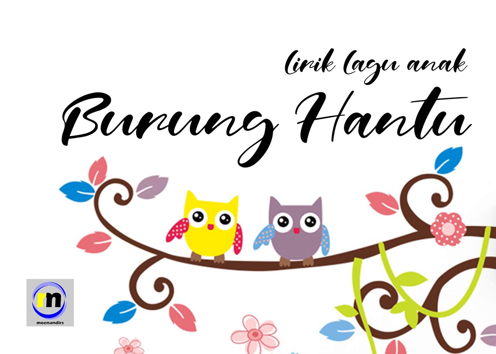 Lirik Lagu Anak "Burung Hantu" - Catatan Rully Moenandir