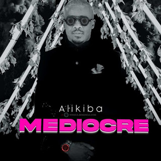 AUDIO | Alikiba – Mediocre | Download