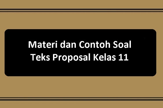 Materi Dan Contoh Soal Teks Proposal Kelas 11 Website Edukasi Materi Dan Contoh Soal Teks Proposal Kelas 11 Website Edukasi