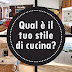 Qual è il Tuo Stile di Cucina?