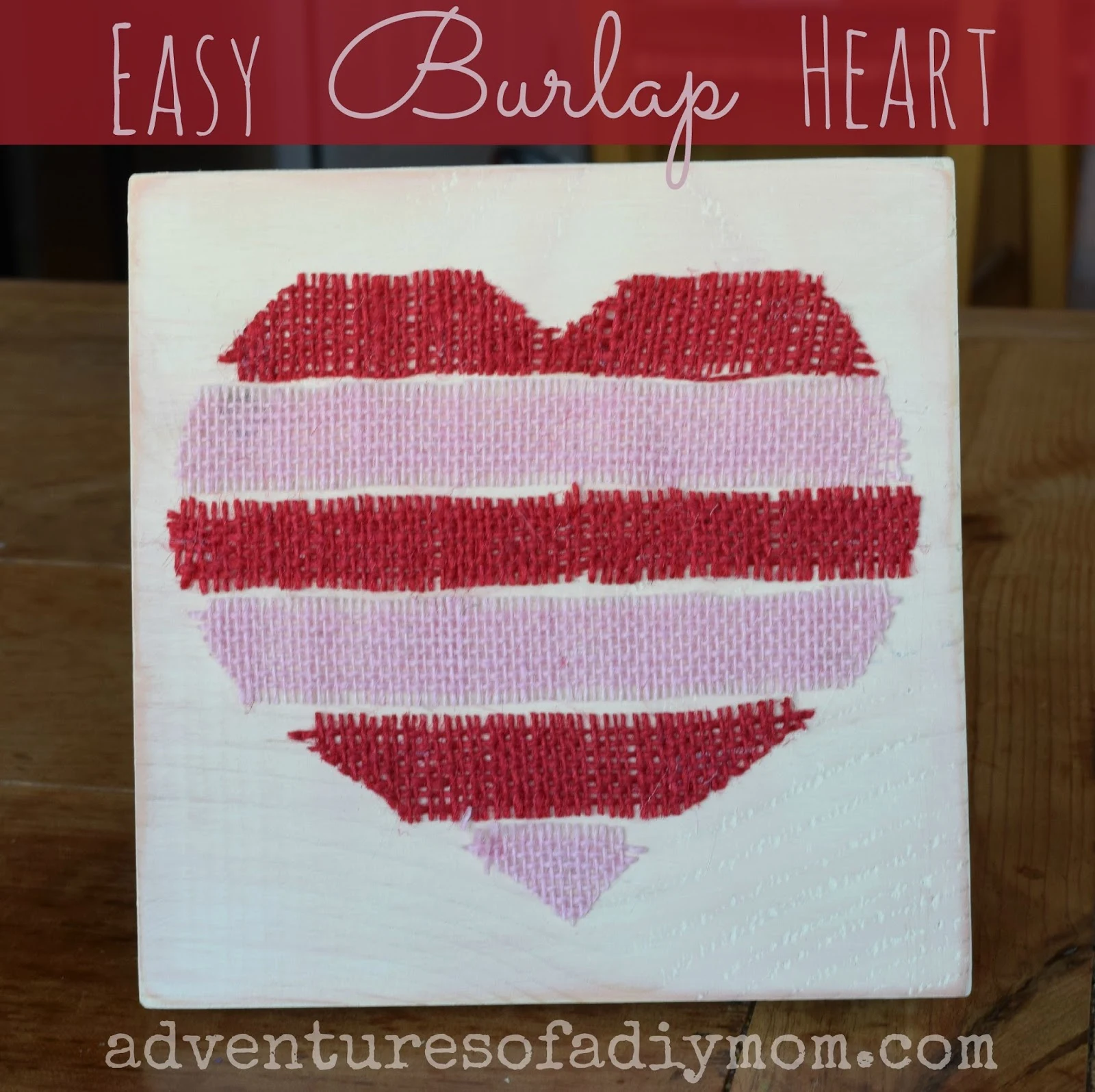 Easy Burlap Heart Valentines Board