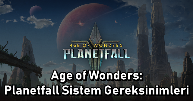 Age of Wonders: Planetfall Sistem Gereksinimler