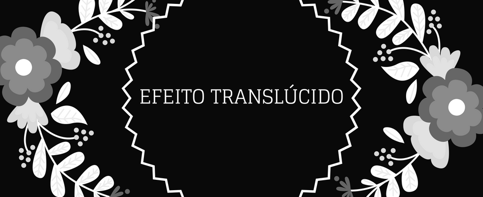 Efeito Translúcido