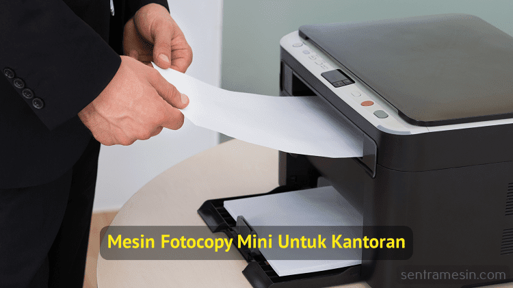 Daftar Harga Mesin Fotocopy Mini Untuk Kantoran - SentraMesin