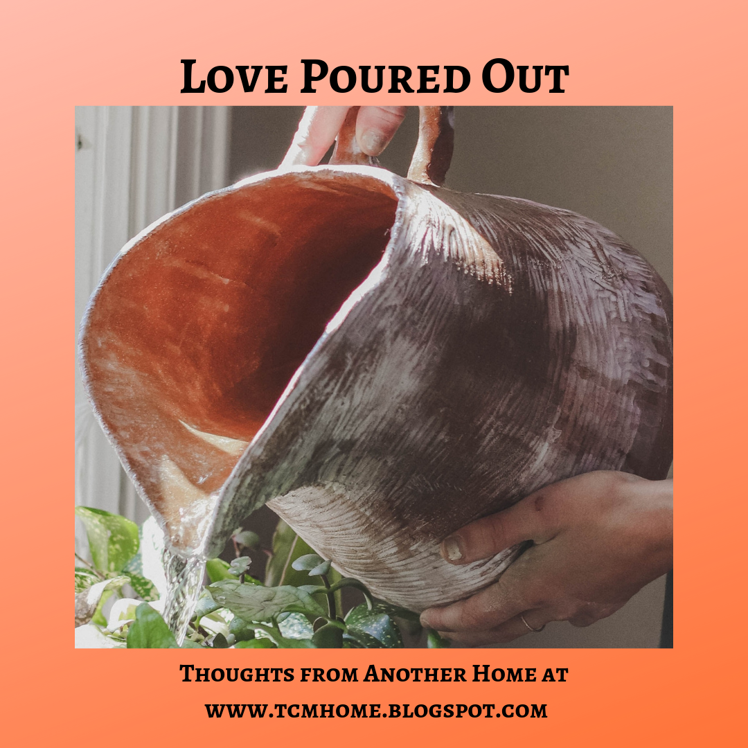 Thoughts from Another Home © Love Poured Out