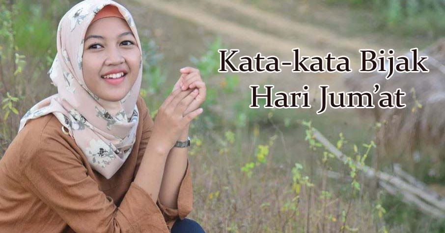 100 Kata-kata Bijak Hari Jumat yang Meneduhkan Hati Lengkap