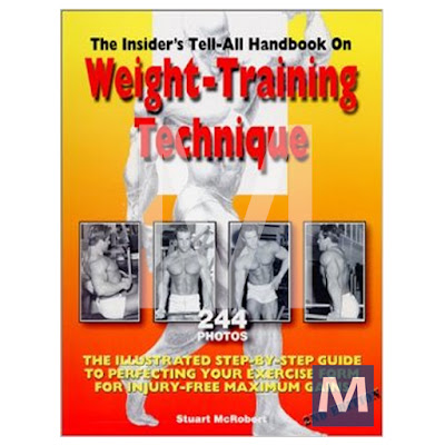 The Insiders Tell All Handbook on Weight Training Technique