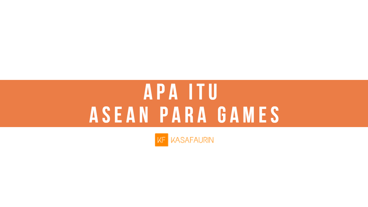 Apa itu Asean Para Games