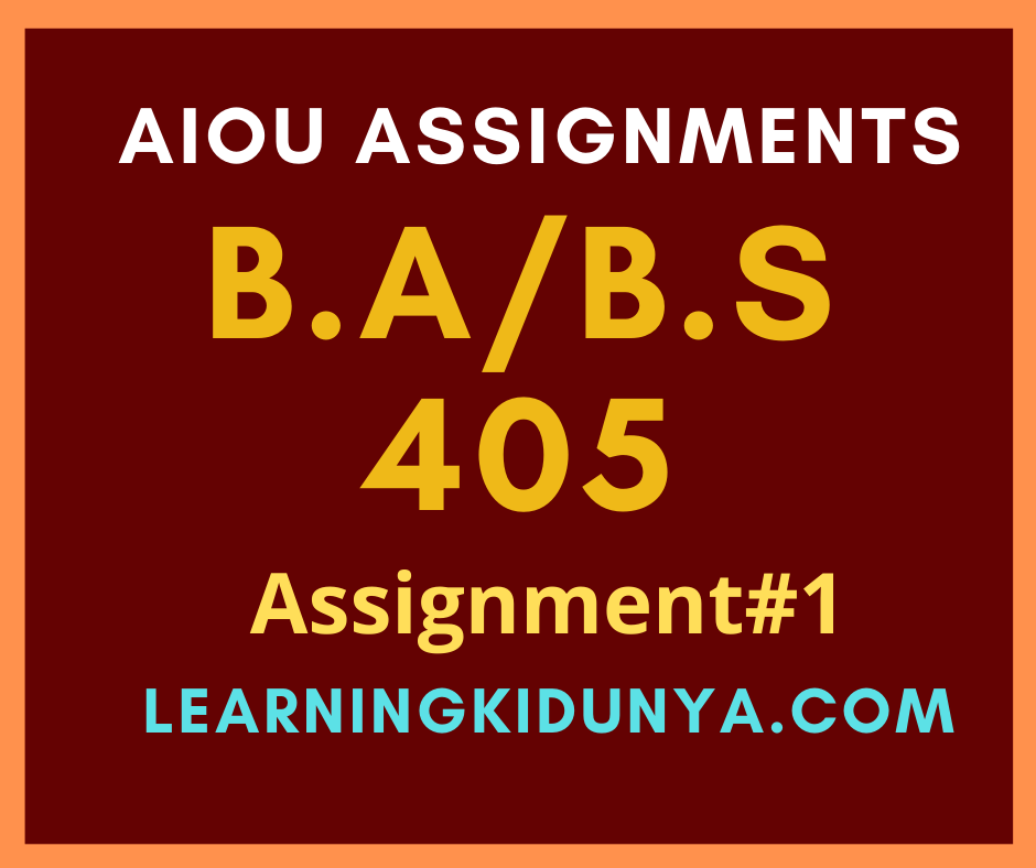 AIOU Solved Assignments 1 Code 405