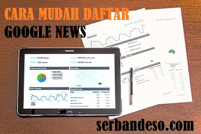 Cara mendaftarkan blog ke Google News Cara mendaftarkan blog ke Google News publisher center lengkap disertai Contohnya