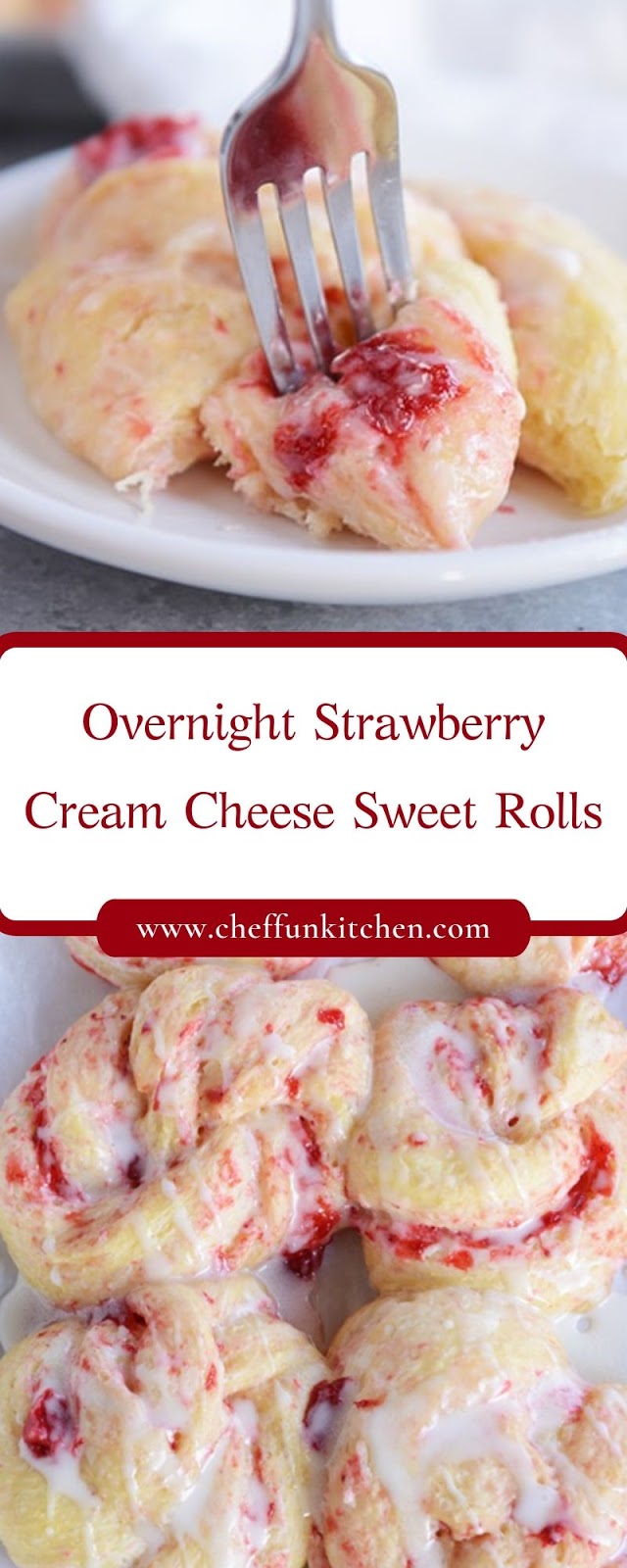 Overnight Strawberry Cream Cheese Sweet Rolls Overnight Strawberry Cream Cheese Sweet Rolls