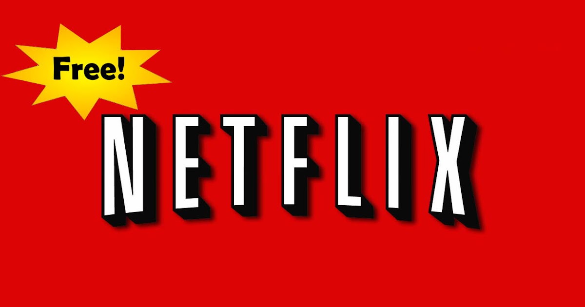 Netflix gratis para siempre