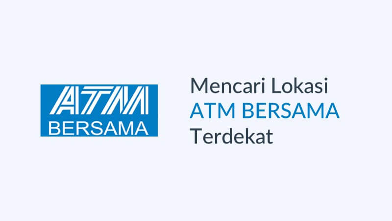 Lokasi ATM Bersama Terdekat dari Lokasi Saya Sekarang