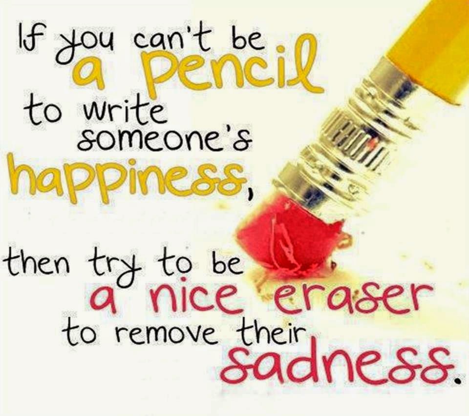 Inspirational Quotes For Life: If you can't be a pencil to write ...
