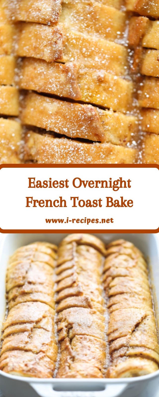 Easiest Overnight French Toast Bake