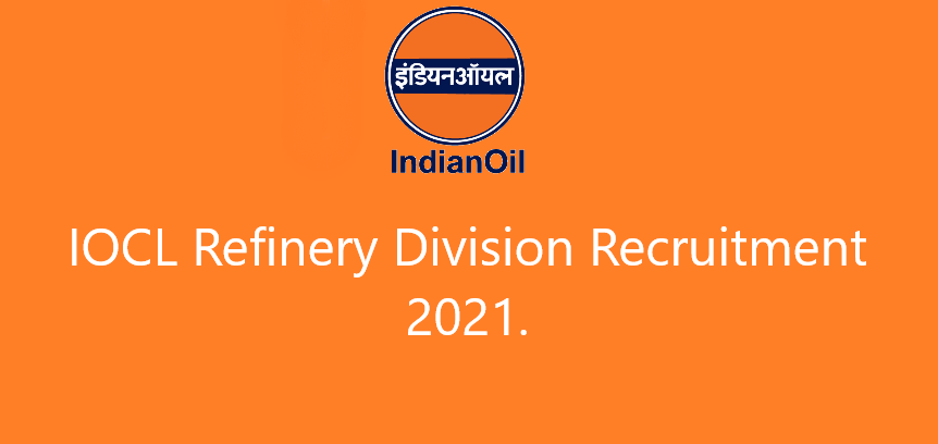 IOCL Refinery Division Recruitment 2021
