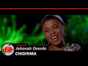 [Video] Chidinma – Jehovah – Overdo