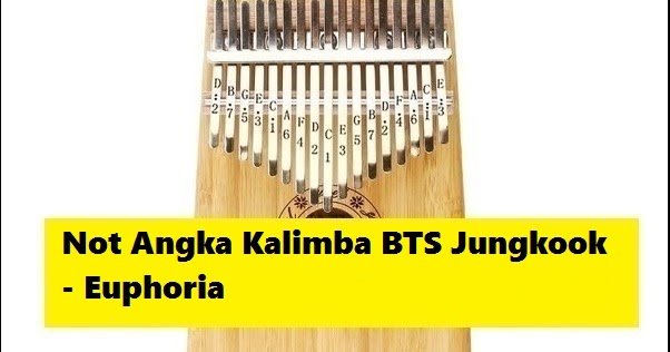 Not Angka Kalimba BTS Jungkook Euphoria