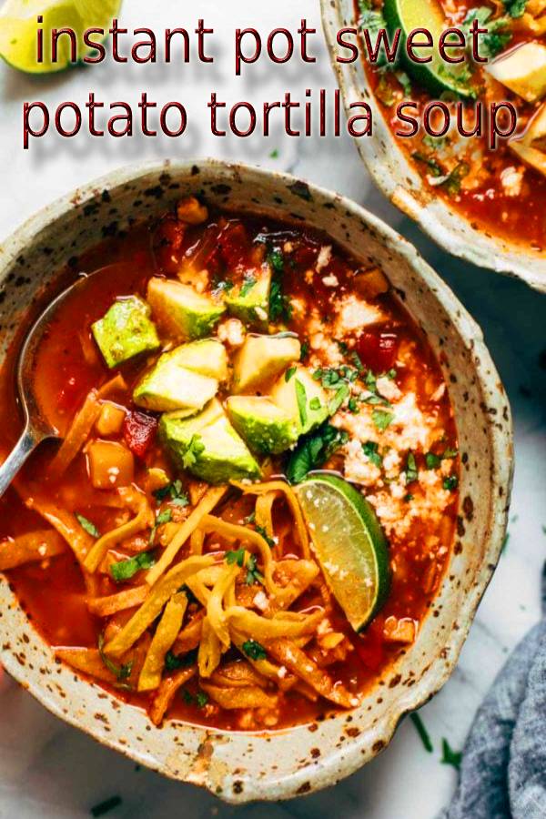 instant pot sweet potato tortilla soup - Masakan Ibu