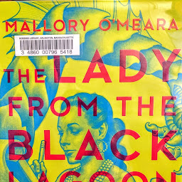 The Lady from the Black Lagoon by Mallory O The Lady from the Black Lagoon by Mallory O