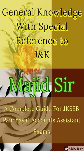 General Knowledge with Special Reference to J&K: By Majid Sir