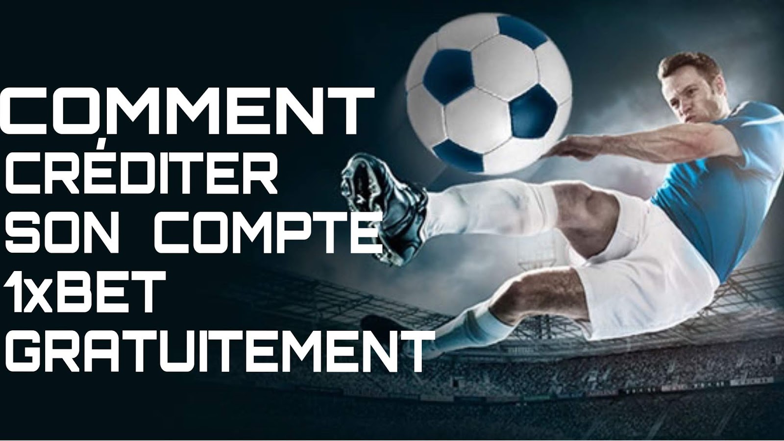 1xBet COMMENT CRÉDITER SON COMPTE 1xBet