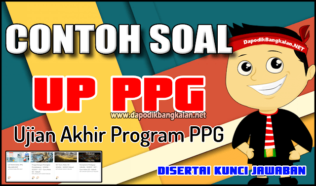 Soal UP PPG + Kunci Jawaban terbaru