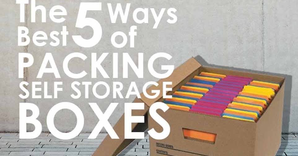 5 Ways of Packing Self Storage Boxes