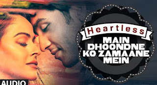 Main Dhoondne Ko Zamaane Mein Lyrics – Heartless