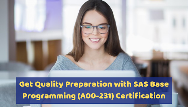 SAS Certification Base Programming Practice Exam, SAS Base Programming Exam, SAS Base Programming Certification, SAS Base Programming SAS A00-231 SAS Certified Specialist Base Programming using SAS 9.4 Exam