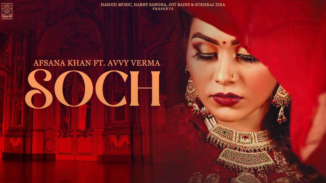 Soch Lyrics Afsana Khan X Avvy Verma Soch Lyrics Afsana Khan X Avvy Verma