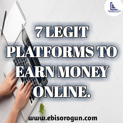 IMAGE SHOWING 7 LEGIT PLATFORMS TO EARN MONEY ONLINE.