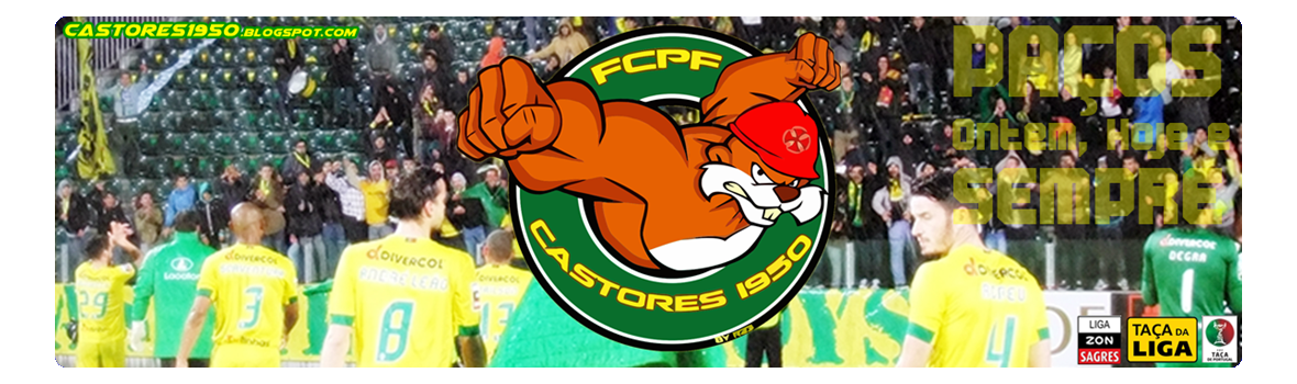 Castores 1950 • FCPF • Paços ontem, hoje e SEMPRE! •