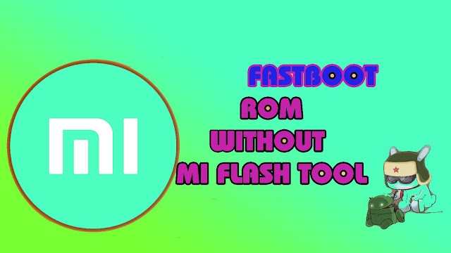 طريقة تفليش هاتف Xiaomi  باستخدام MIUI Fastboot و Recovery ROM