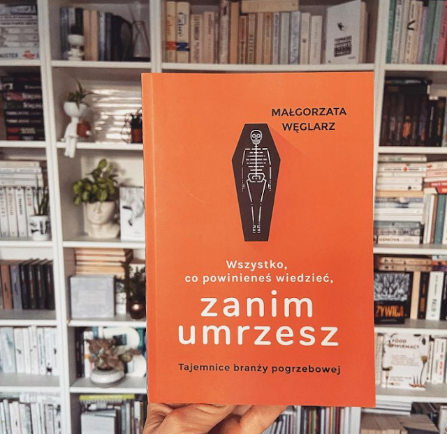 Wszystko, co powinieneś wiedzieć, zanim umrzesz - Małgorzata Węglarz