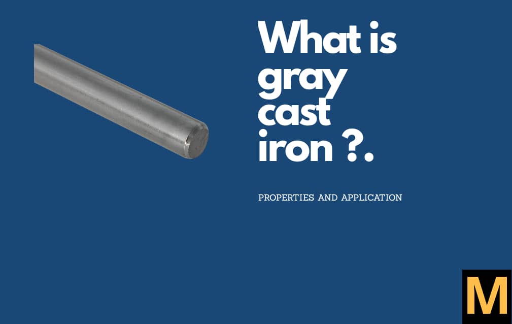 Grey cast iron detailed explanation and uses