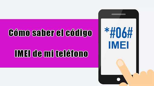 Cómo obtengo el código IMEI de mi teléfono Cómo obtengo el código IMEI de mi teléfono