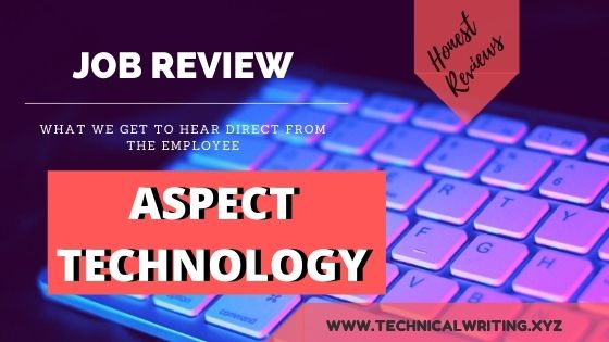 My Job Review  Technical Writing   Aspect Technoogy