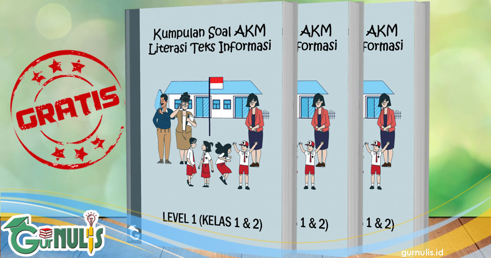 Kumpulan Soal Akm Literasi Teks Informasi Level 1 Kelas 1 Dan 2 Gurnulis