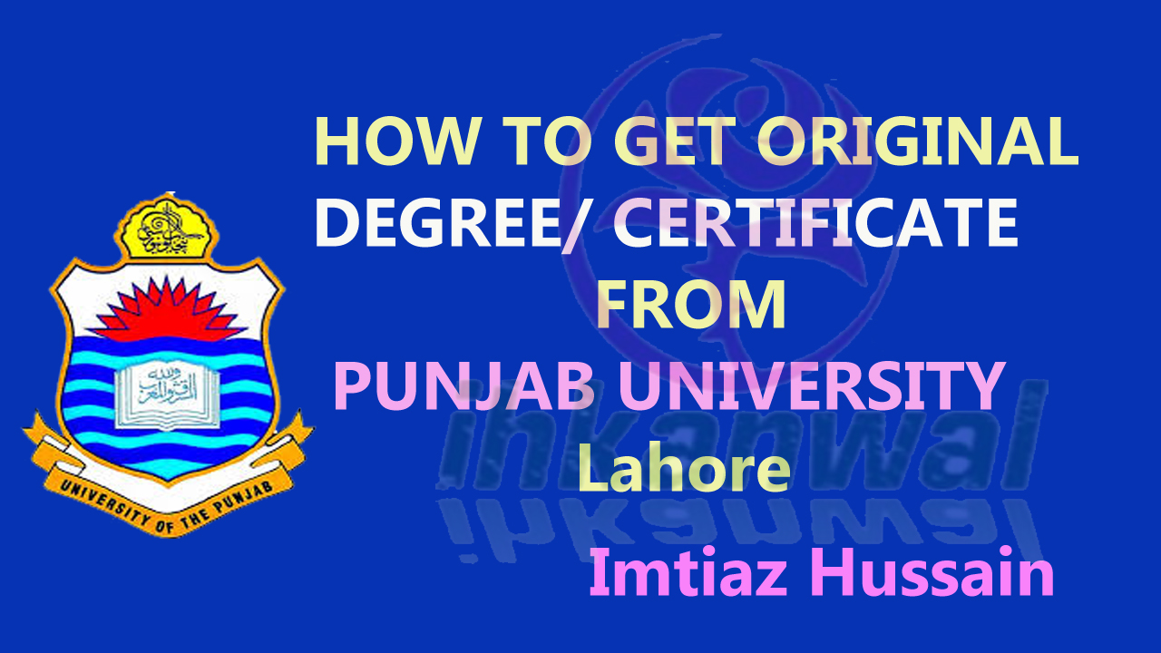 How to get Original Degree Certificate from Punjab University