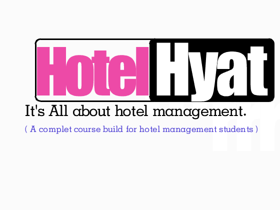 It's all about Hotel Management.