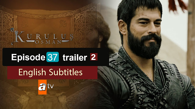 watch episode 37  Kurulus Osman With English Subtitles FULLHD