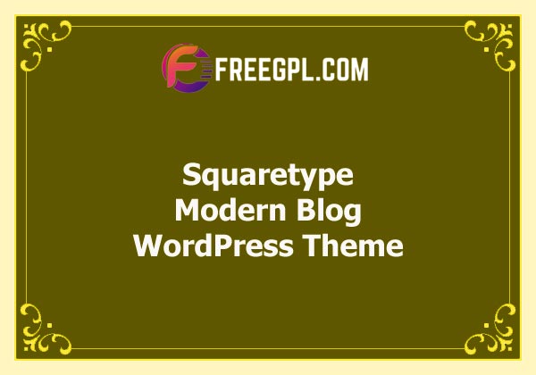 Squaretype - Modern Blog WordPress Theme Free Download